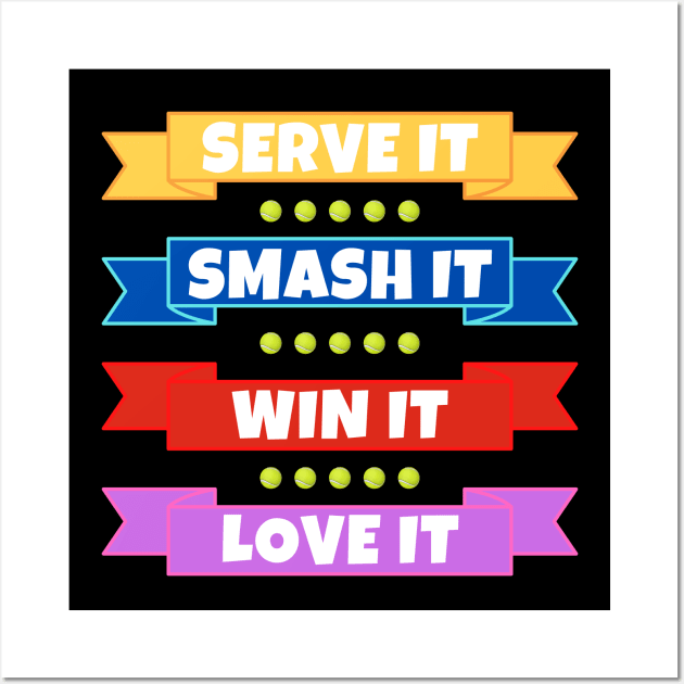 US Open Serve It Smash It Win It Love It Tennis Wall Art by TopTennisMerch